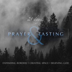 [Wasilla] 21 Days of Prayer & Fasting |3| ”Creating Space” :: Jonathan Garland