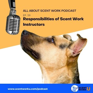 Responsibilities of Scent Work Instructors
