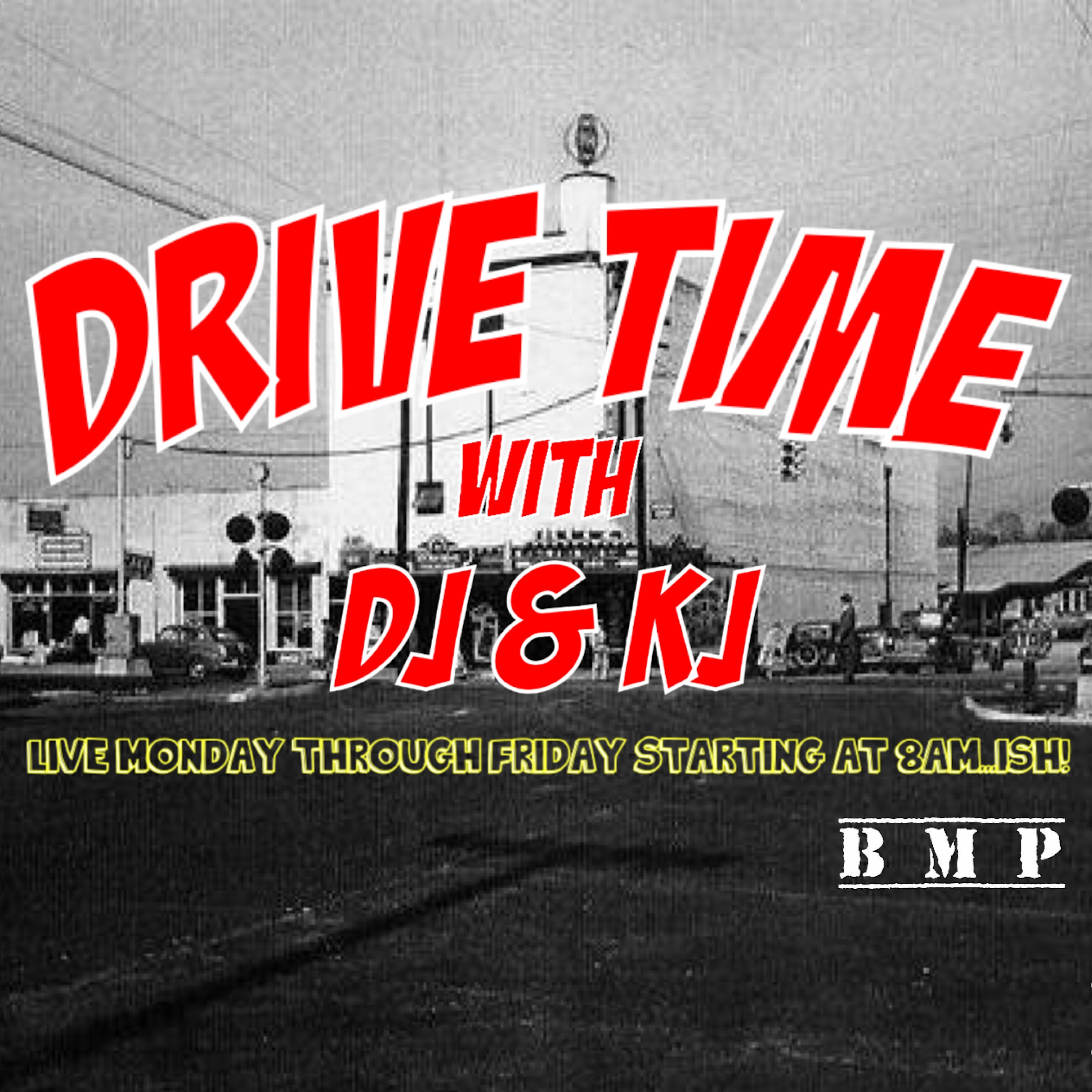 DRIVE TIME with DJ &amp; KJ!  #24