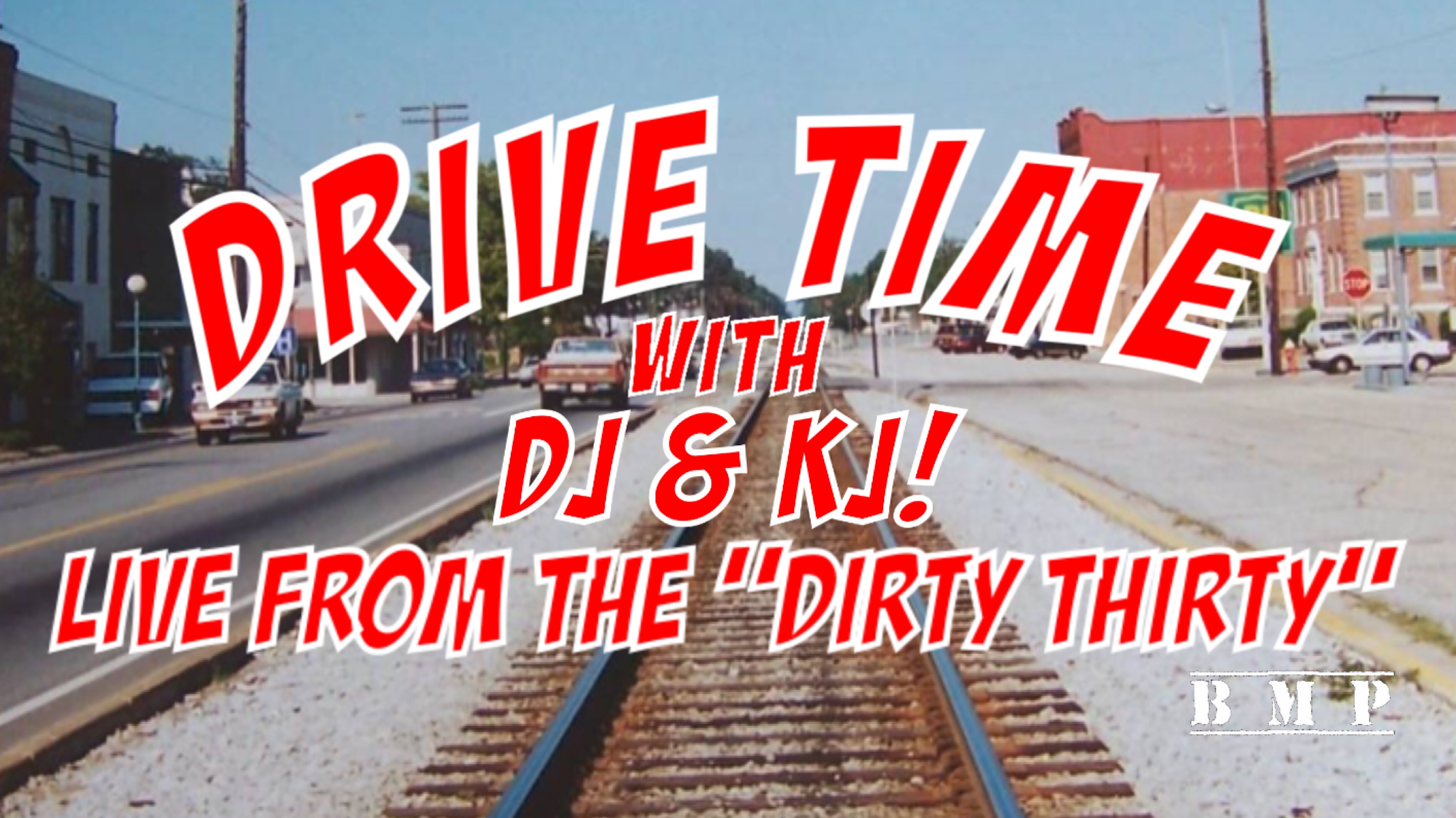 DRIVE TIME with DJ & KJ! #77
