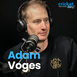 #70 Adam Voges: The Art Of Coaching, The IPL & Building A Sustainable Winning Culture