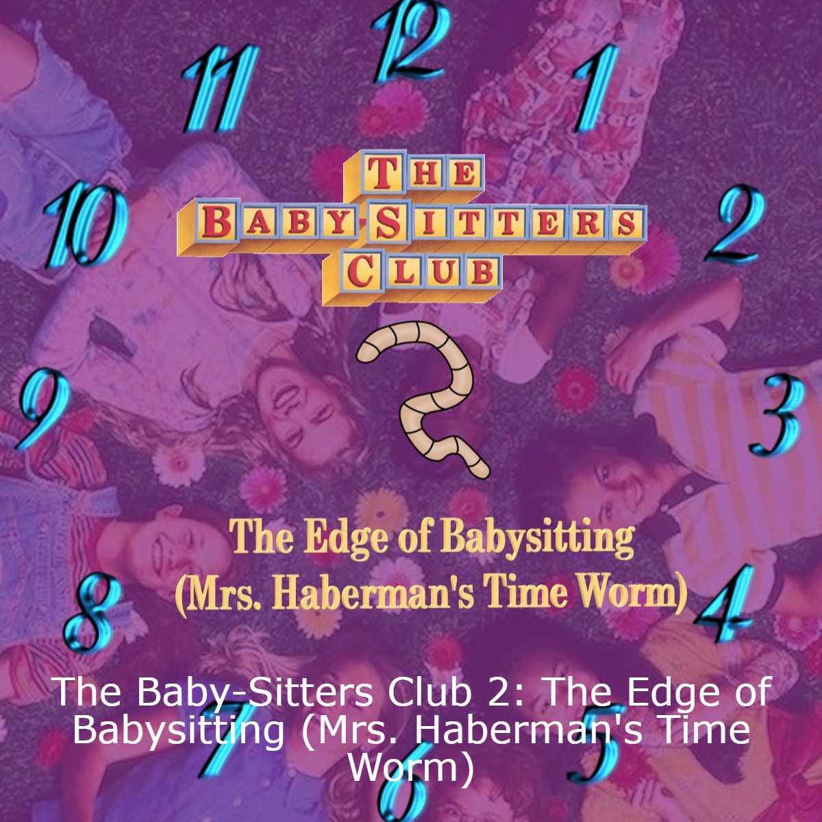 cover of episode The Baby-Sitters Club 2: The Edge of Babysitting (Mrs. Haberman's Time Worm)