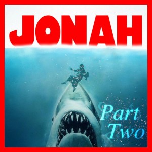 Jonah (Part 2)
