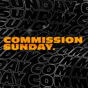 Commission Sunday