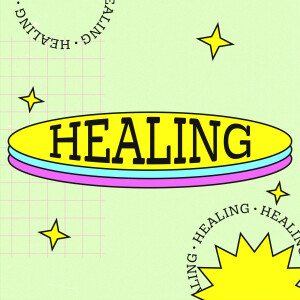 Healing - Part 3