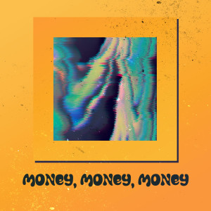 Money, Money, Money - Part 1