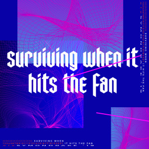 Survival Series I - Surviving When it Hits the Fan