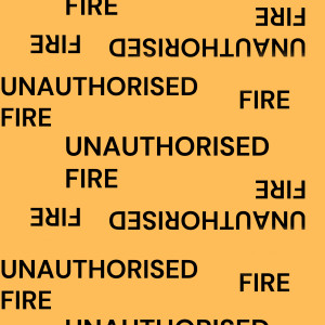 Unauthorised Fire