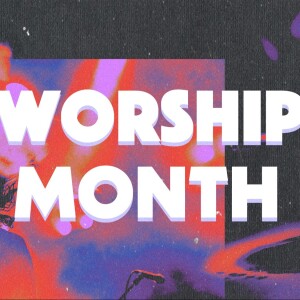 Worship Month (Part 1) | Symon Drake