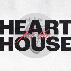 Heart For The House (Part 2) | Symon Drake