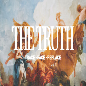 Trace, Face, Replace | The Truth (Part 2) | Chris De'Ath