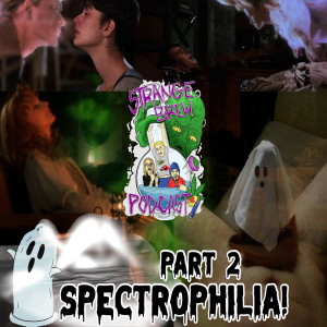 Spectrophilia Part 2 🍑👻Horny Ghosts and Deep Throats!