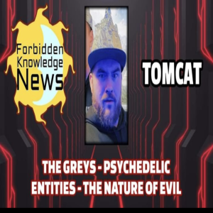 Forbidden Knowledge News | The Nature of Evil, The Greys and The Magic of Mushrooms!
