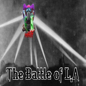 The Battle of Los Angeles!