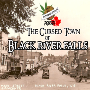The Cursed Town of Black River Falls!