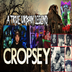 CROPSEY | A True Urban Legend!