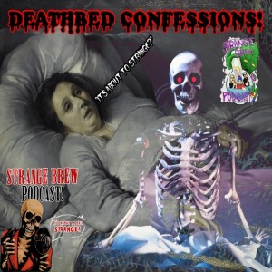 Deathbed Confessions!