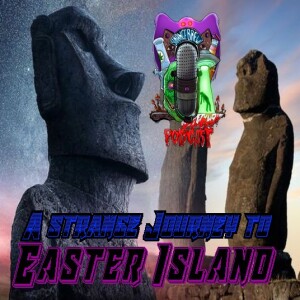 A Strange Journey to Easter Island 🗿