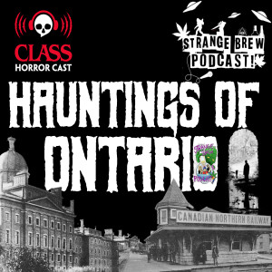Classy Stranger: Hauntings of Ontario!