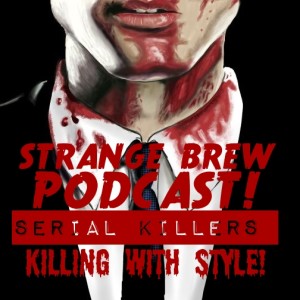 Serial Killers: Killing With Style!