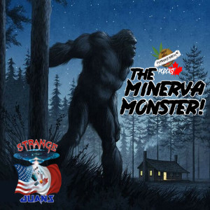 Strange Juans: The Minerva Monster!