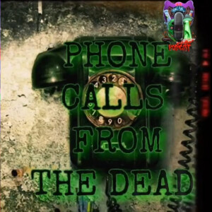 Off Topic | Phone calls from the dead!
