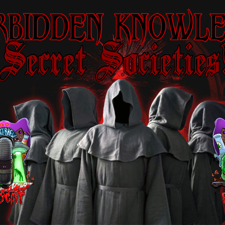 Forbidden Knowledge | Secret Societies!