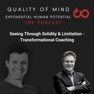 Seeing Through Solidity & Limitation - Transformational Coaching