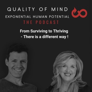 Surviving to Thriving - There is a Different Way to Get More from Life