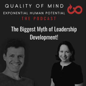 Why You Can’t Do Leadership Development! The Biggest Myths We Need to Unlearn