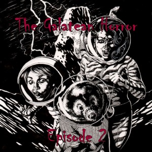 4 The Galatean Horror episode 2