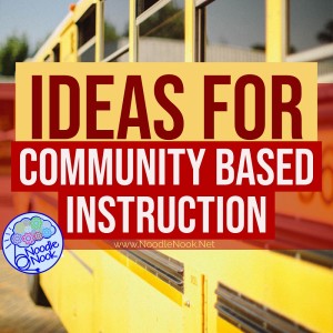 Ideas for Community Based Instruction Sites