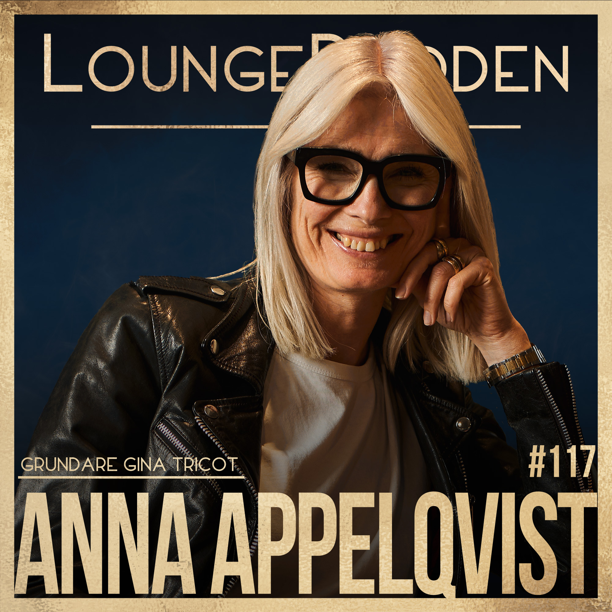 #117 - Anna Appelqvist, Grundare GINA TRICOT: Från vardagsrummet till trendsättare