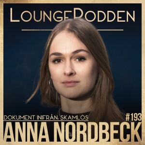 #193 - SKAMLÖS: Richard Olsson, RiVe & Arbetsrättsexperten: Anna Nordbeck, Dokument Inifrån