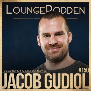 #150 - Jacob Gudiol, Årets Folkbildare: Tyngre Träningssnack