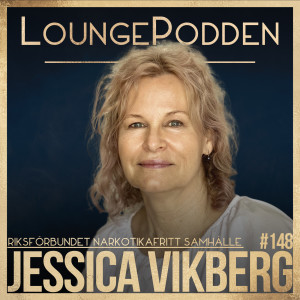 #148 - Jessica Vikberg, RNS - Riksförbundet Narkotikafritt Samhälle: Legalisera cannabis? - Narkopodden