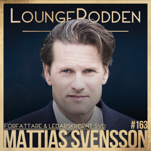#163 - Mattias Svensson: Liberalen som räddades av Marxister