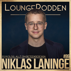 #86 - Allt om BETEENDEDESIGN & NUDGING: Psykolog Niklas Laninge