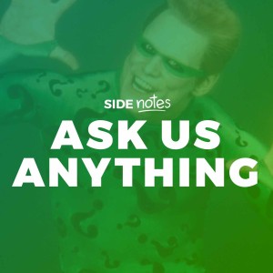 Side Notes - Ask Us Anything