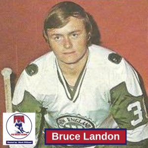 #51 Bruce Landon: New England Whalers Goaltender and AHL Hall of Famer