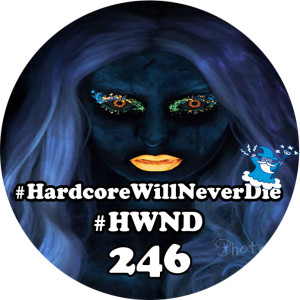246 Hardcore Will Never Die