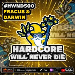 500 Hardcore Will Never Die FRACUS & DARWIN