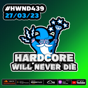 439 Hardcore Will Never Die