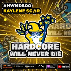 500 Hardcore Will Never Die KAYLENE SC@R