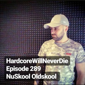 289 Hardcore Will Never Die