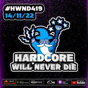 419 Hardcore Will Never Die