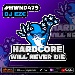 479 Hardcore Will Never Die
