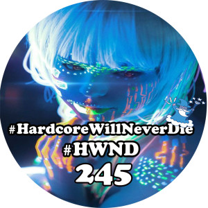 245 Hardcore Will Never Die