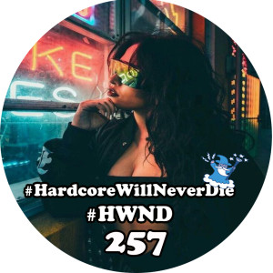 257 Hardcore Will Never Die