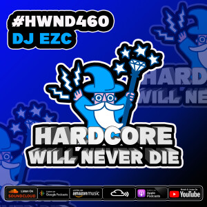 460 Hardcore Will Never Die